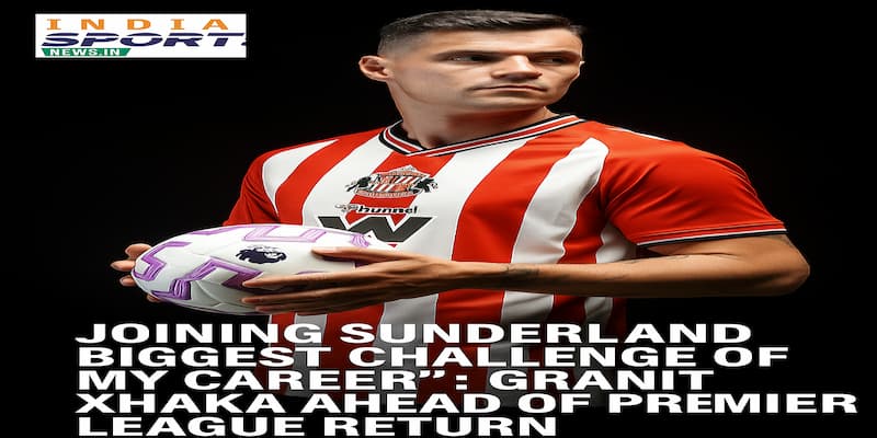 Ahead of the Premier League 2025-26 season, former Arsenal captain Granit Xhaka reflected on his decision to join Sunderland.