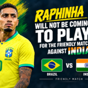 Raphinha ruled out of the match against India